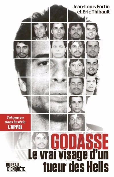 Godasse : Le vrai visage d'un tueur des Hells par Jean-Louis Fortin et Éric Thibault