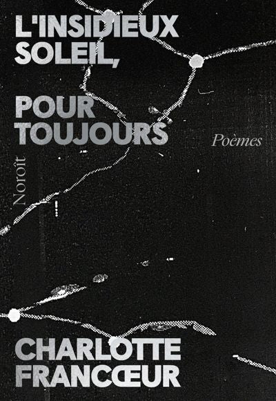 L'insidieux soleil, pour toujours par Charlotte Francoeur