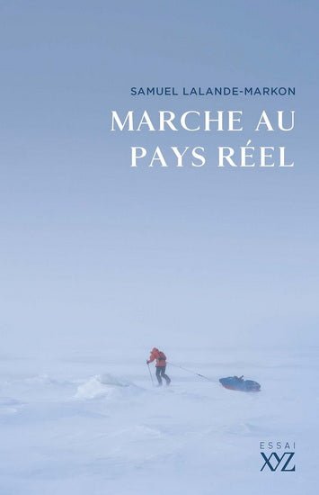 Marche au pays réel par Samuel Lalande-Markon