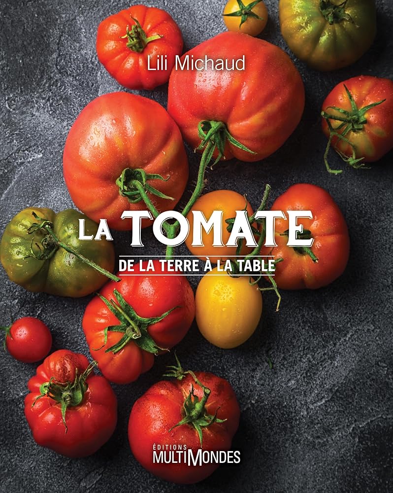 La tomate : de la terre à la table par Lili Michaud