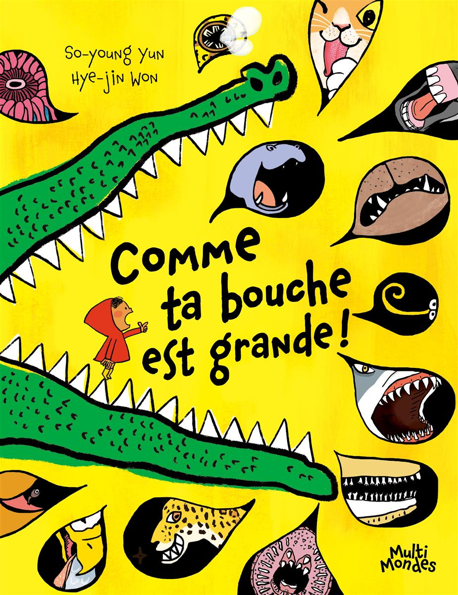 Comme ta bouche est grande ! par So-young Yun et Hye-jin Won