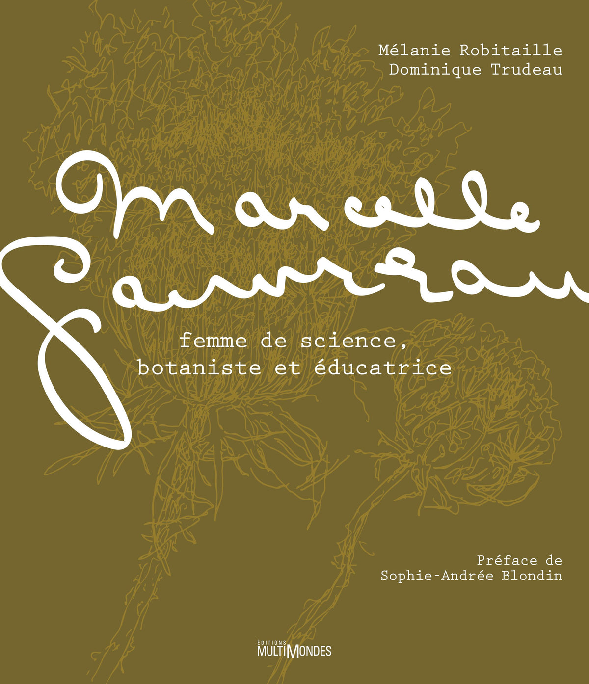 Marcelle Gauvreau : Femme de science, botaniste et éducatrice par Mélanie Robitaille