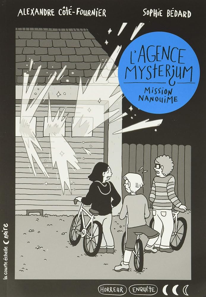 L'agence Mysterium, t. 3 : Mission Nanouime par Alexandre Côté-Fournier