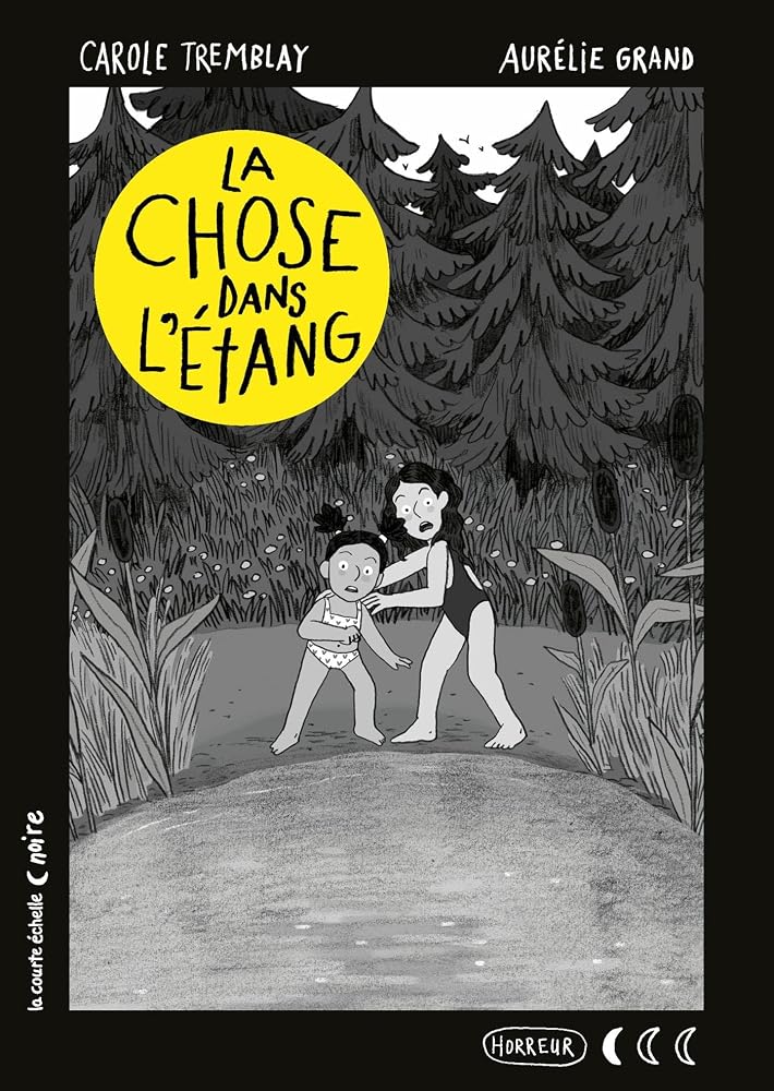 La chose dans l'étang par Carole Tremblay