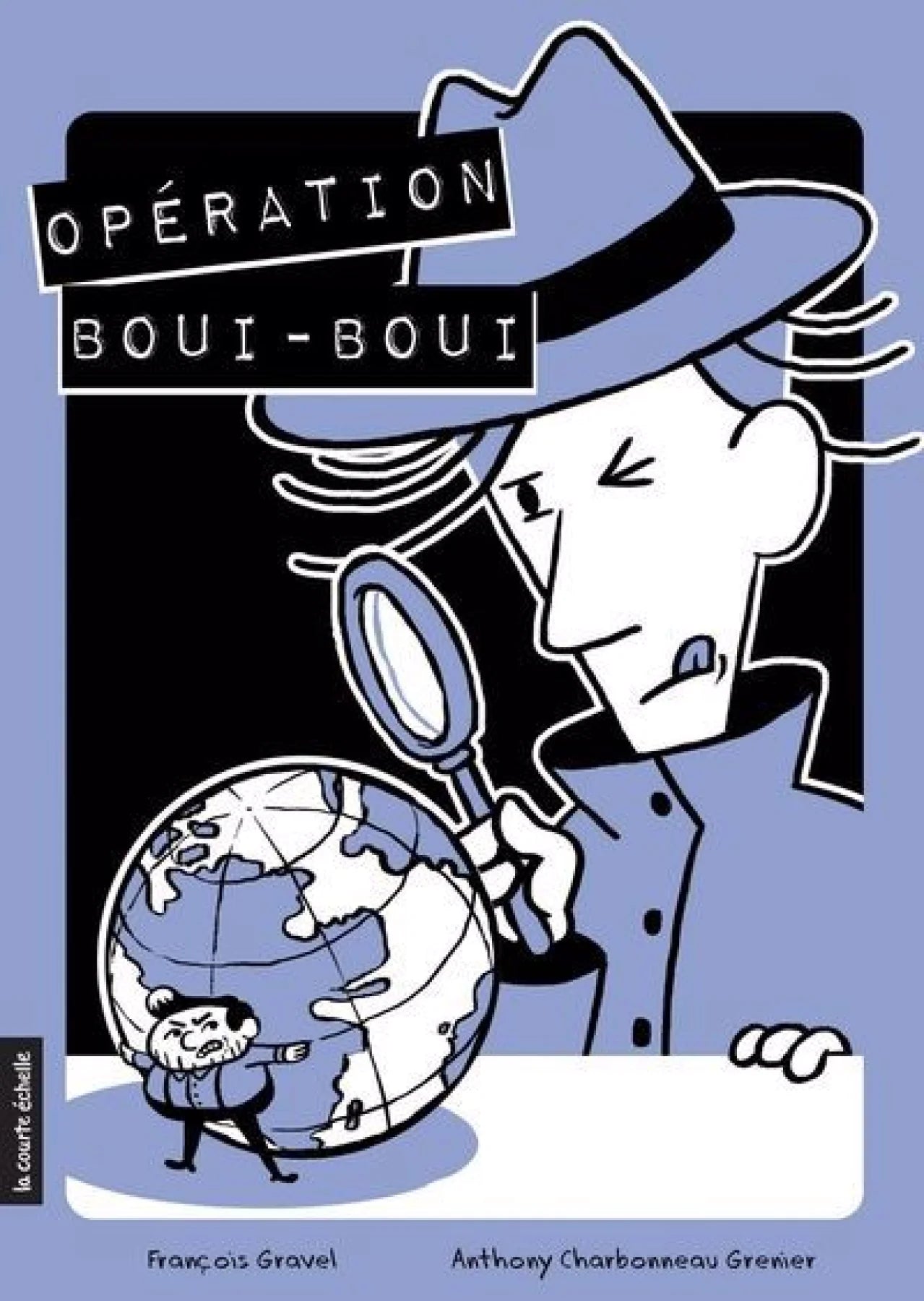 Opération boui-boui par François Gravel et Anthony Charbonneau-Grenier