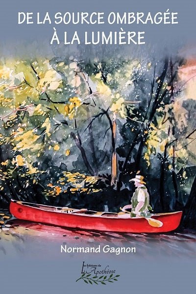 Suite aquatique, tome 2 : De la source ombragée à la lumière Normand Gagnon