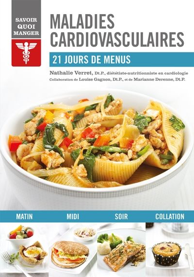 Savoir quoi manger - maladies cardiovasculaires par Nathalie Verret