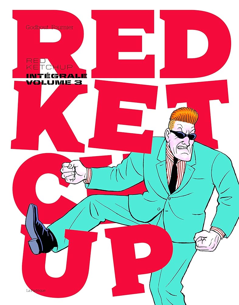 Red Ketchup : L'intégrale, volume 3 par Réal Godbout et Pierre Fournier