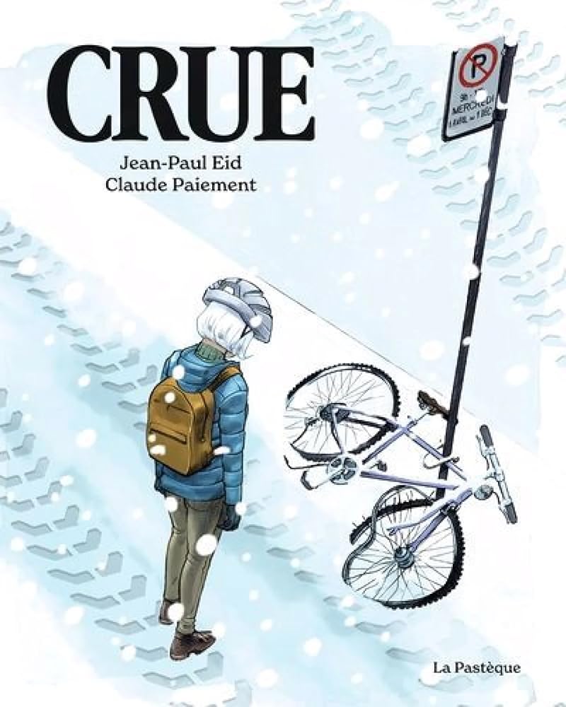 Crue par Jean-Paul Eid et Claude Paiement