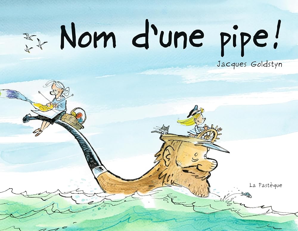 Nom d'une pipe! par Jacques Goldstyn