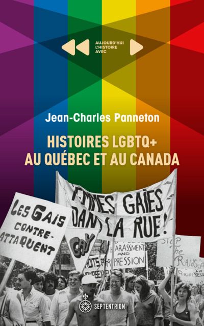 Histoires LGBTQ + au Québec et au Canada par Jean-Charles Panneton