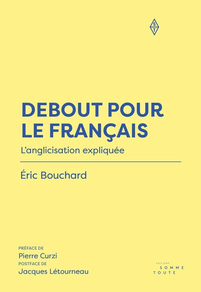Debout pour le français : L'anglicisation expliquée par Éric Bouchard