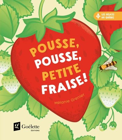 Pousse, pousse, petite fraise ! par Mélanie Grenier