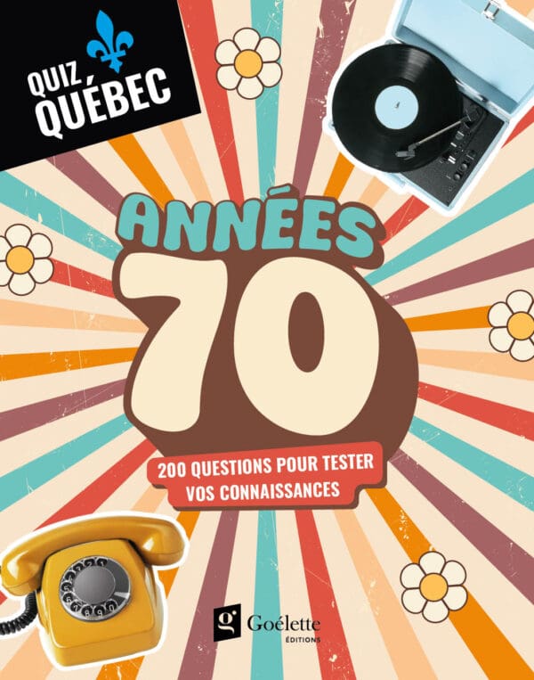Quiz Québec : Années 1970