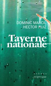 Taverne nationale par Dominic Marcil, Hector Ruiz