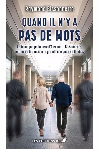 Quand il n'y a pas de mots Raymond Bissonnette