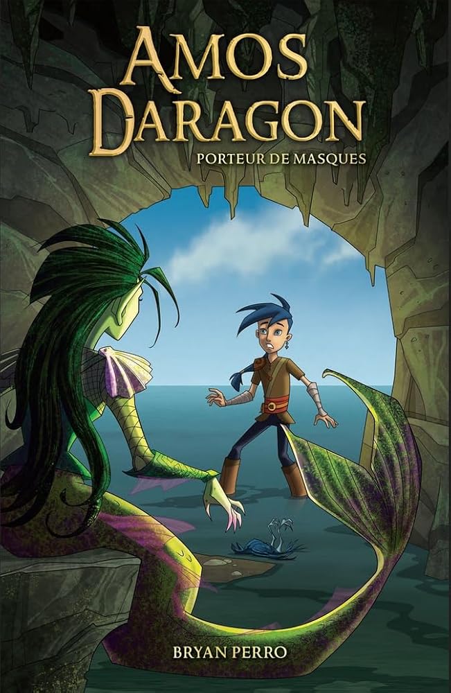 Amos Daragon, t. 1 : Porteur de masques par Bryan Perro