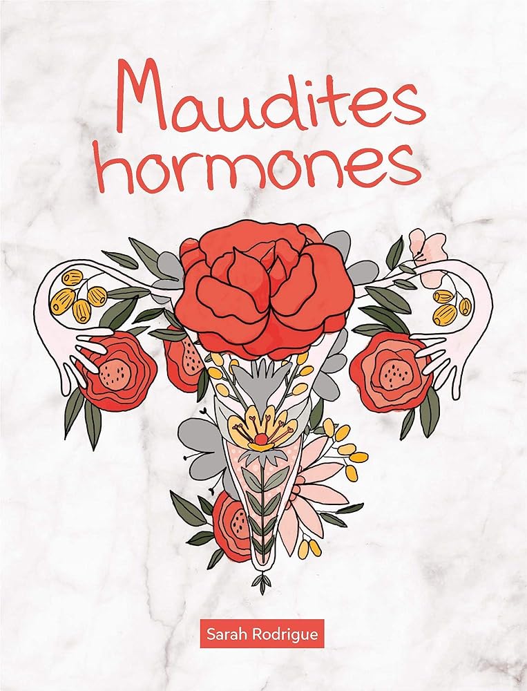Maudites hormones Sarah Rodrigue
