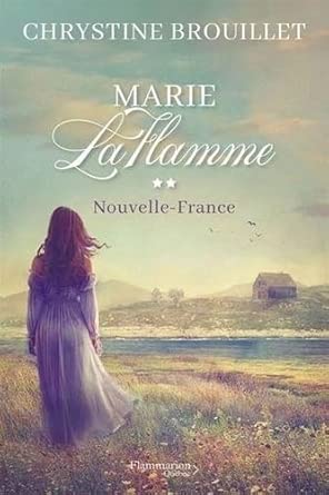 Marie Laflamme, tome 2 : Nouvelle-France par Chrystine Brouillet