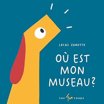 Où est mon museau ? par Lucas Zanotto
