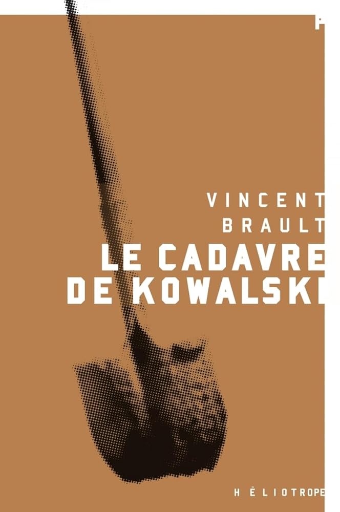 Le cadavre de Kowalski livre Vincent Brault