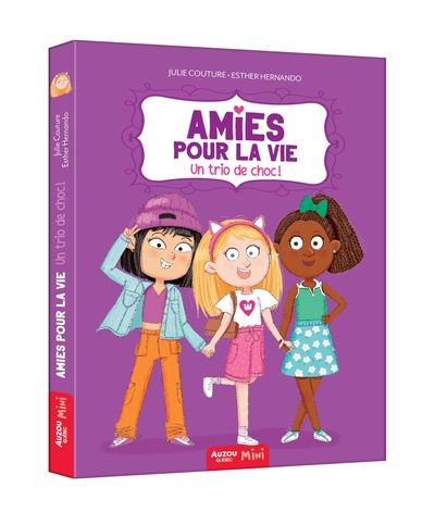 Amies pour la vie, tome 1 : Un trio de choc ! par Julie Couture et Esther Hernando