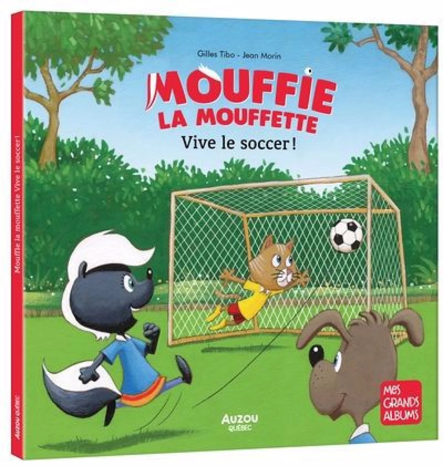 Mouffie la Mouffette : Vive le soccer ! Gilles Tibo et Jean Morin