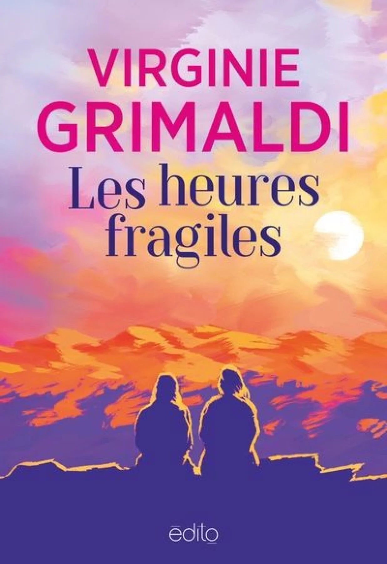 Les heures fragiles Virginie Grimaldi