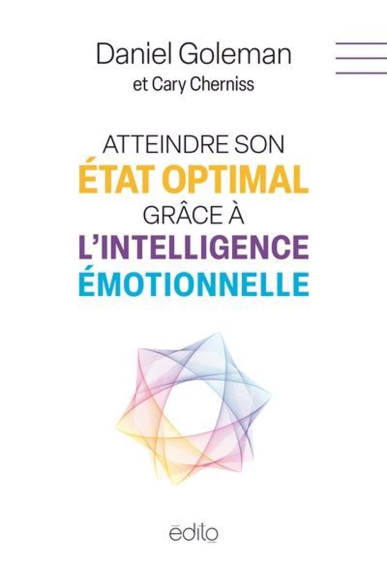 Atteindre son état optimal grâce à l'intelligence émotionnelle par Daniel Goleman et Cary Cherniss