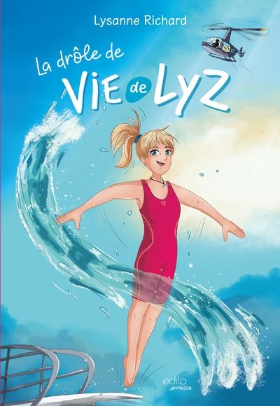 La drôle de vie de Lyz par Lysanne Richard