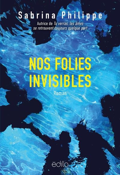 Nos folies invisibles par Sabrina Philippe