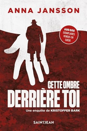 Une enquête de Kristoffer Bark, t. 2 : Cette ombre derrière toi par Anna Jansson