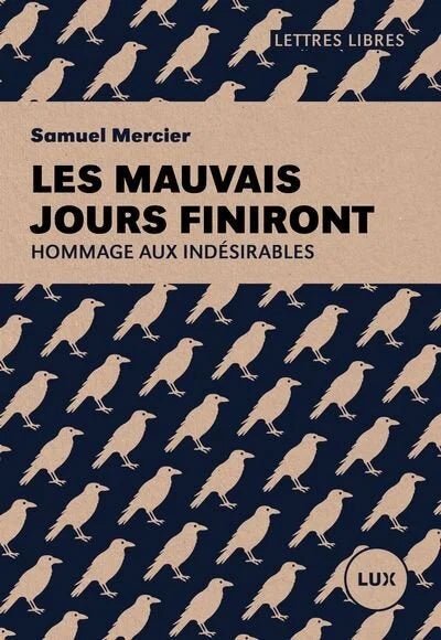 Les mauvais jours finiront : Hommage aux indésirables Samuel Mercier