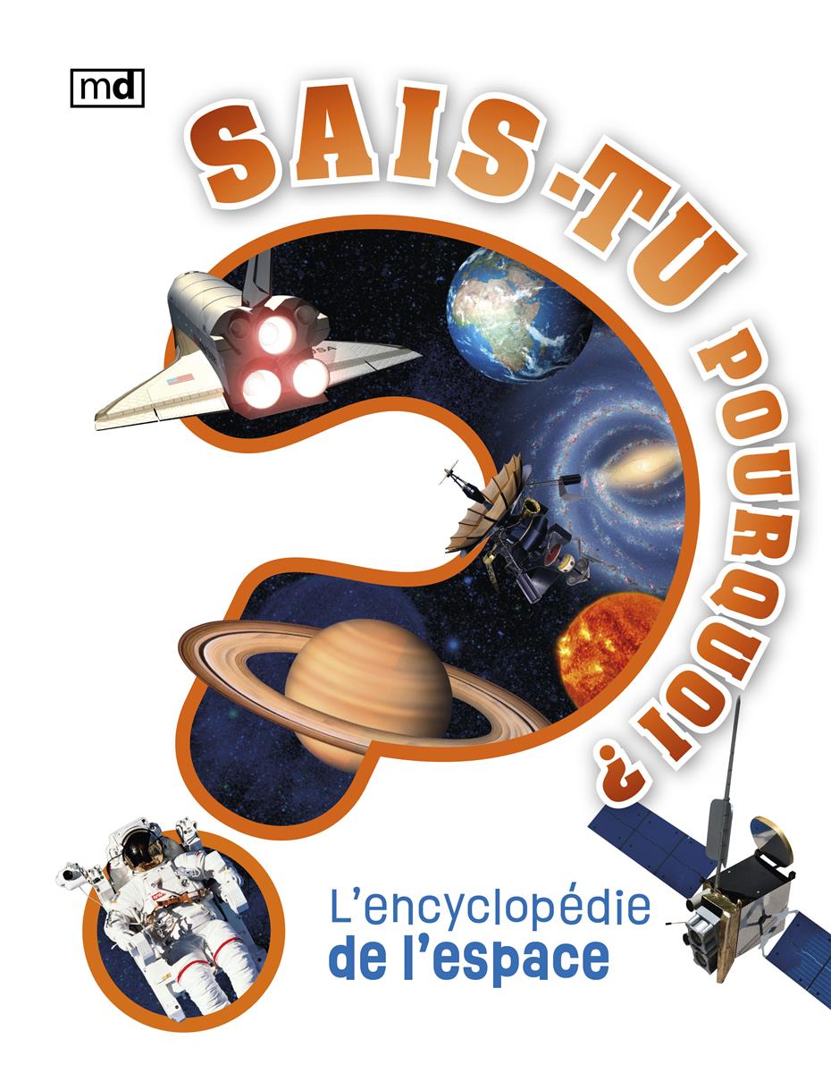 Sais-tu pourquoi? - L'encyclopédie de l'espace par Collectif