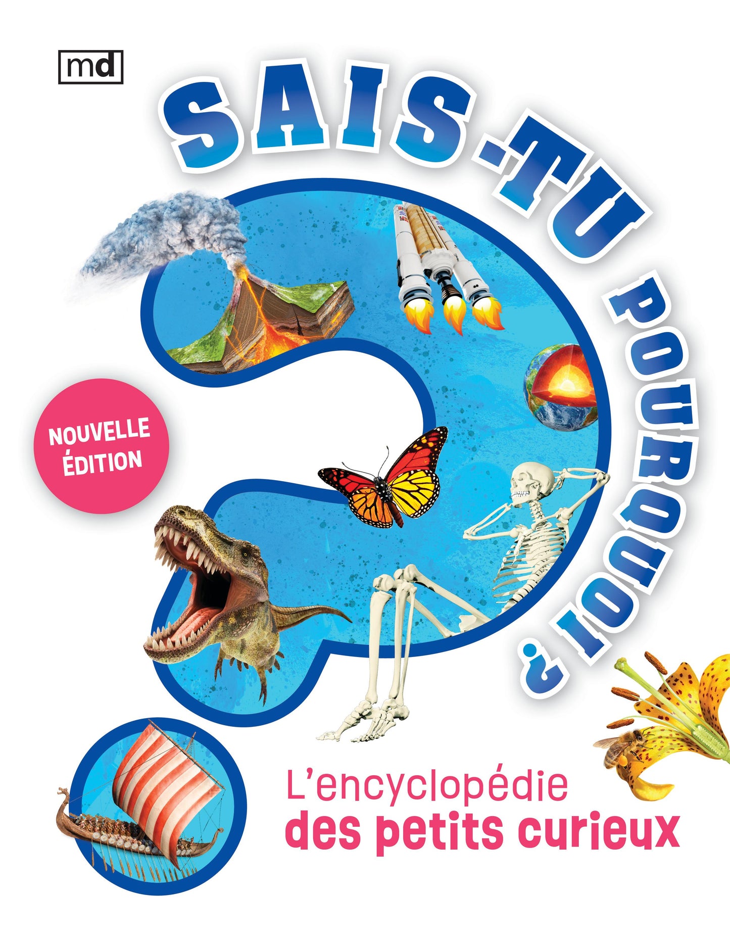 Sais-tu pourquoi? - L'encyclopédie des petits curieux par Collectif