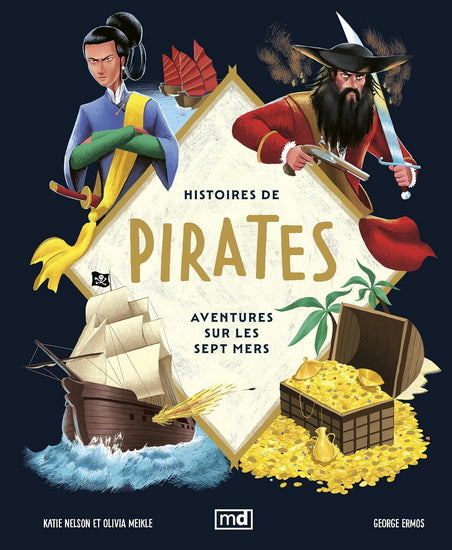 Histoires de pirates : Aventures sur les sept mers par Katie Nelson, Olivia Meikle