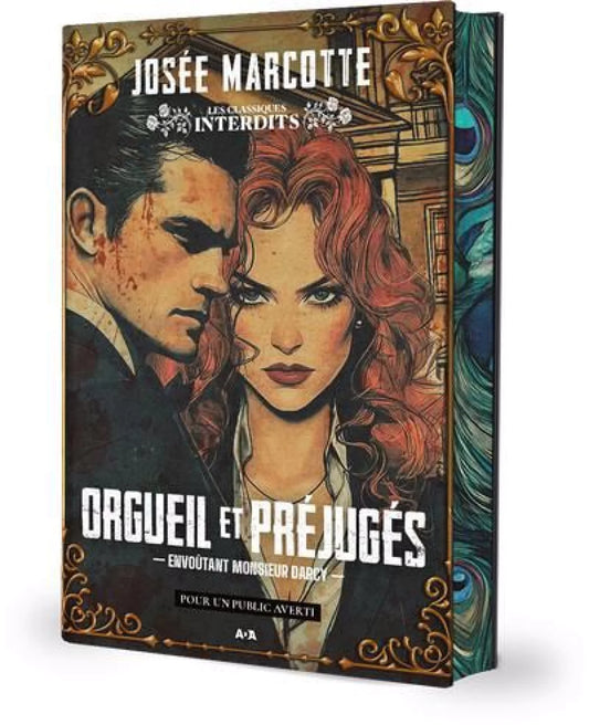 Orgueil et préjugés : Envoûtant monsieur Darcy par Josée Marcotte