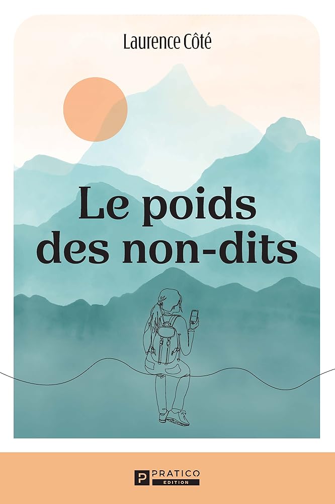 Le poids des non-dits Laurence Côté