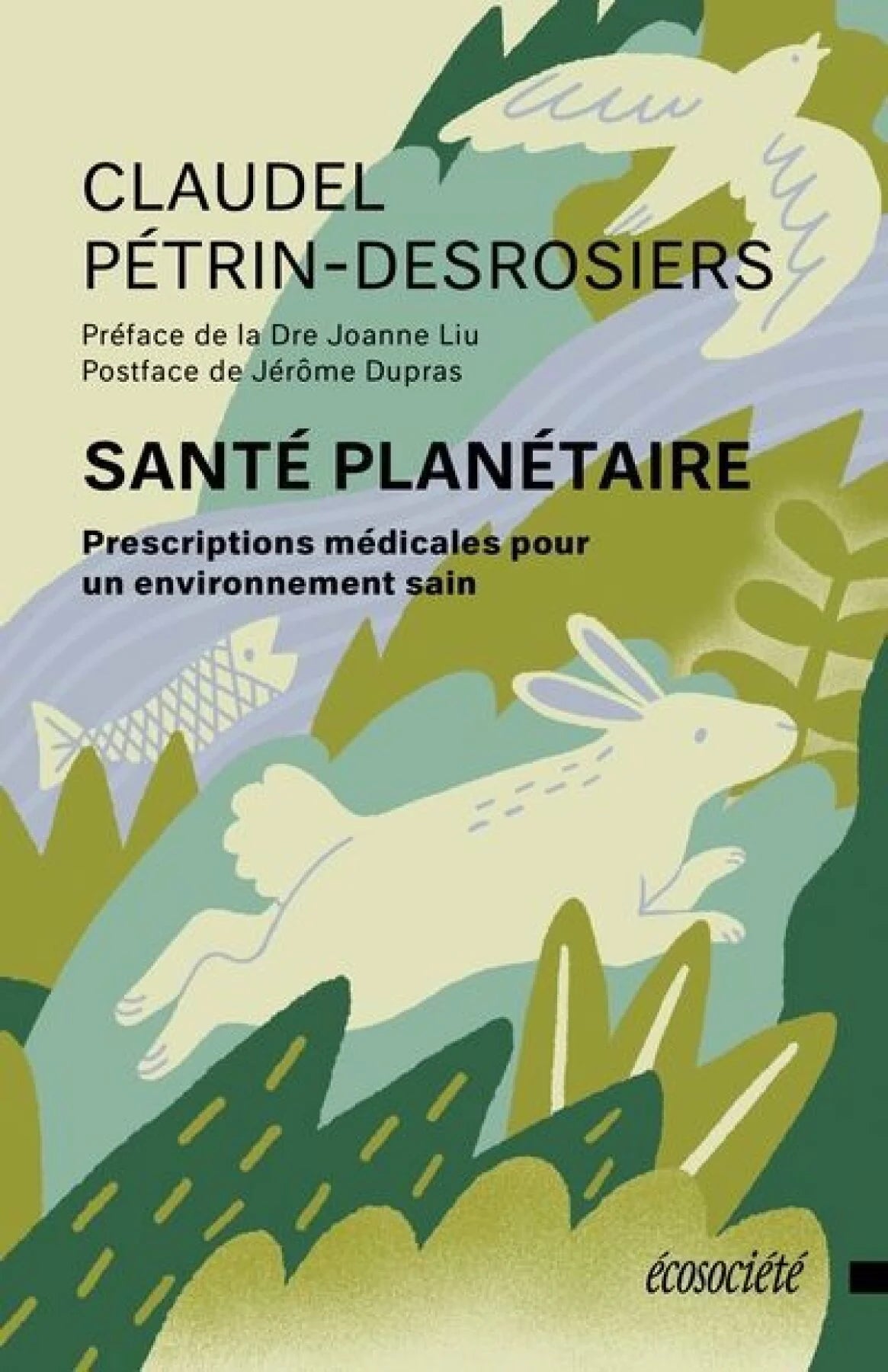 Santé planétaire : Prescrire un environnement sain Claudel Pétrin-Desrosiers