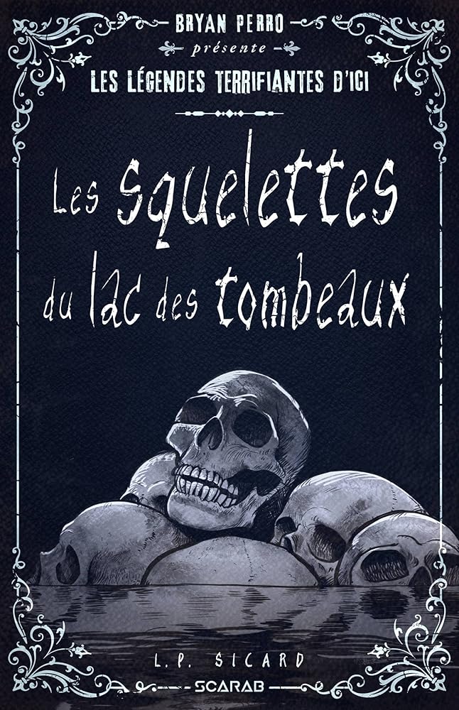 Les squelettes du lac des Tombeaux par Louis-Pier Sicard