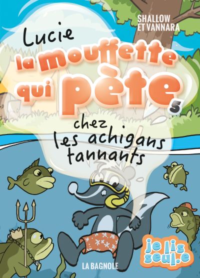 Lucie la mouffette qui pete chez les achigans tannants par Shallow et Vannara