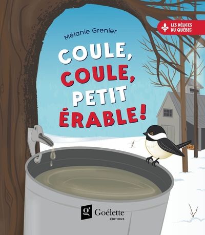 Coule, coule, petit érable ! par Mélanie Grenier