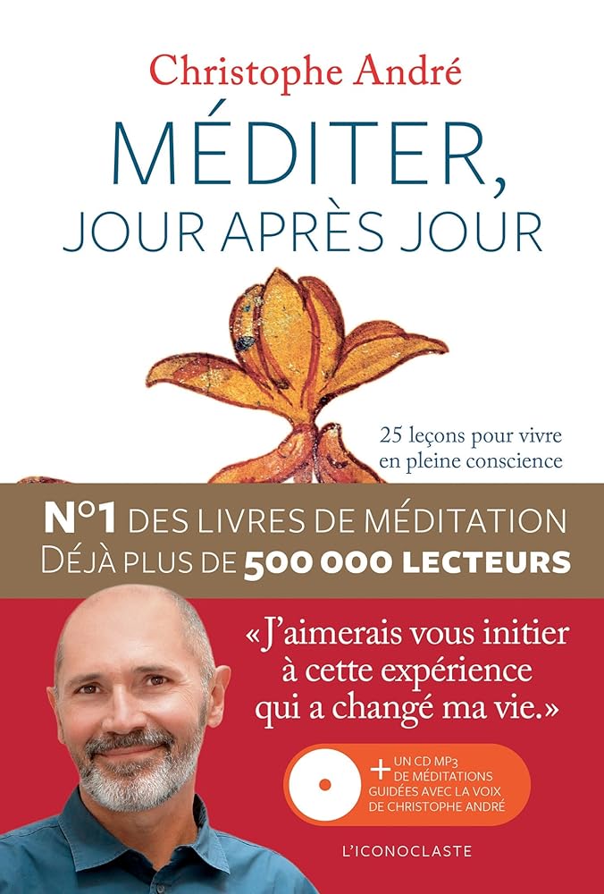 Méditer, jour après jour par Christophe André