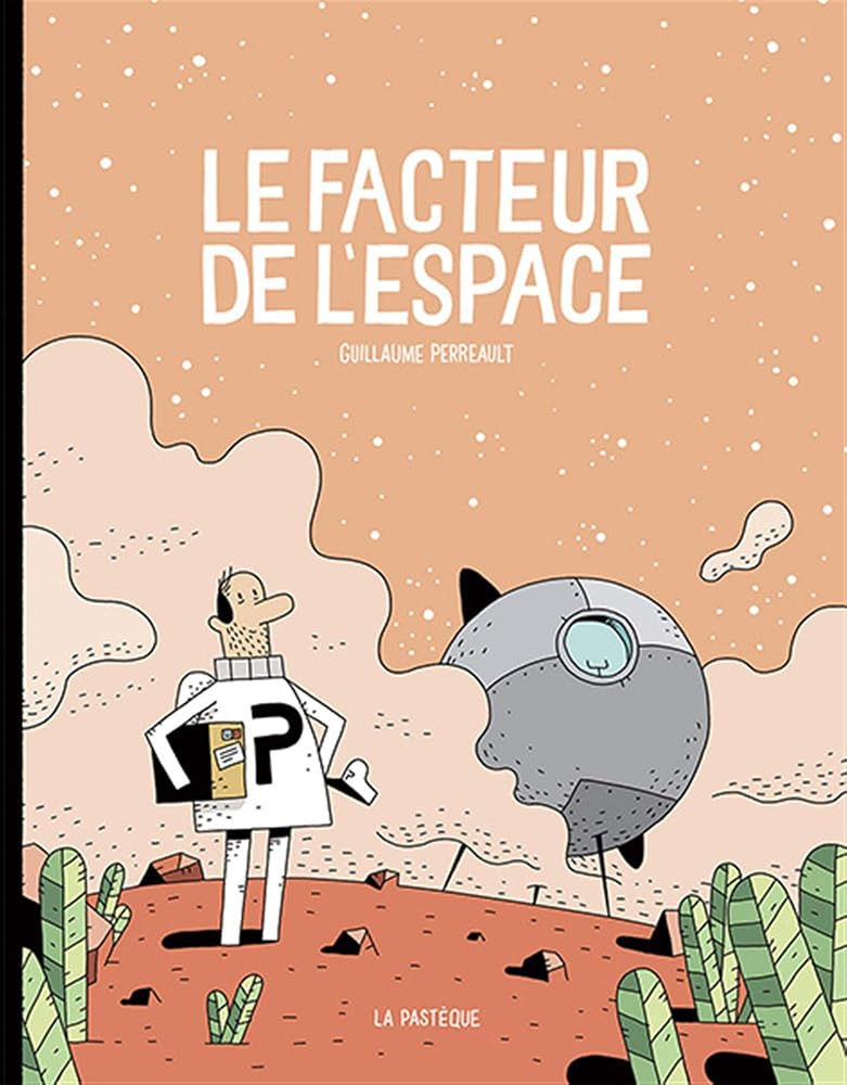 Le facteur de l'espace, tome 1 par Guillaume Perreault
