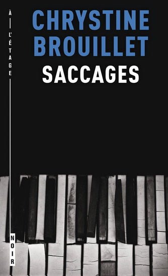 Saccages par Chrystine Brouillet