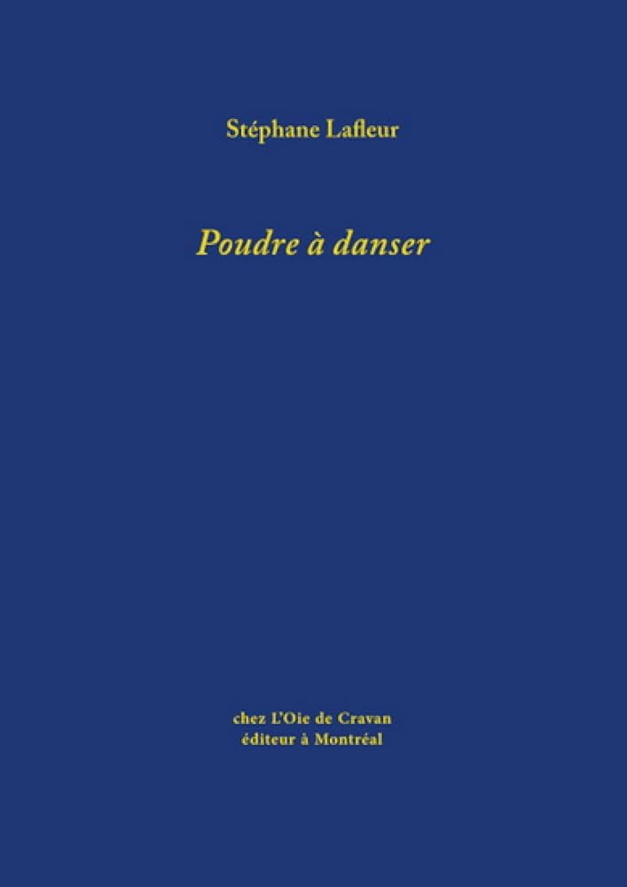 Poudre à danser Stéphane Lafleur