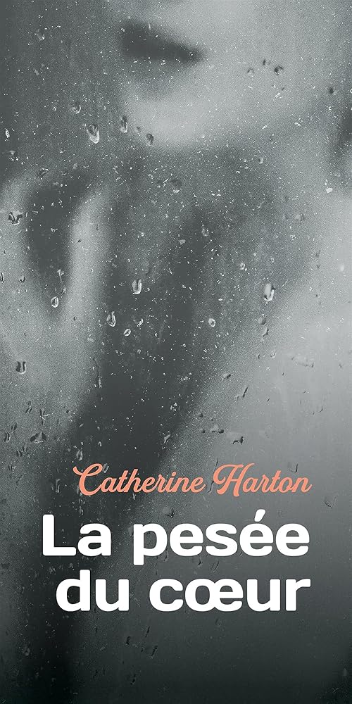 La pesée du cœur par Catherine Harton
