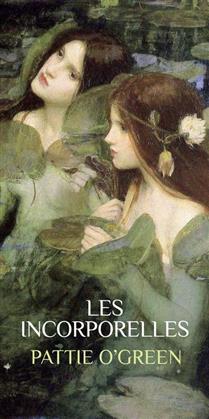 Les incorporelles par Pattie O'Green
