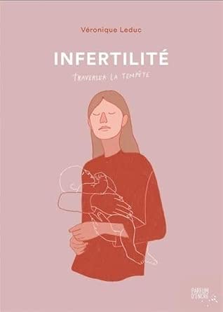 Infertilité : Traverser la tempête par Véronique Leduc