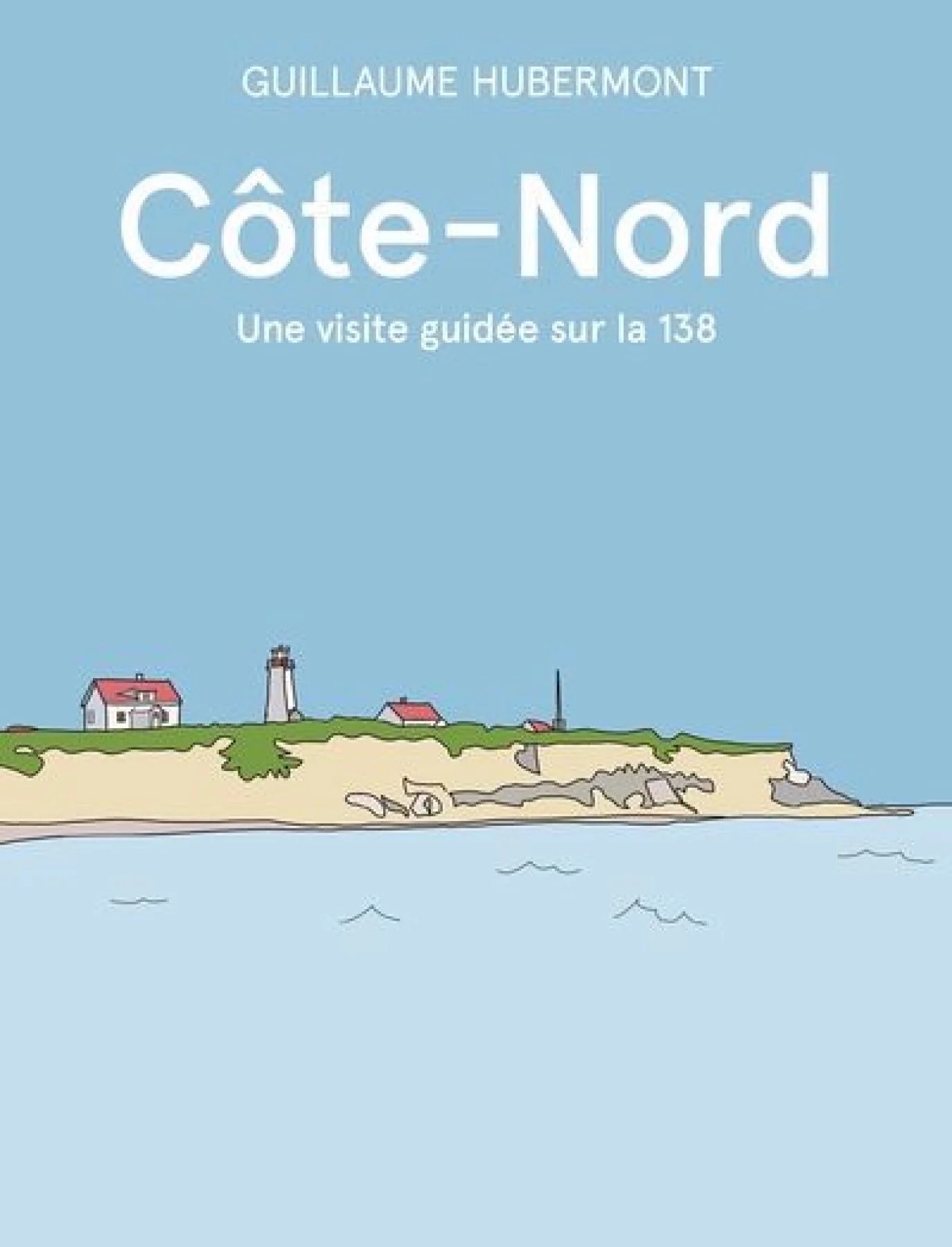 Côte-Nord, une visite guidée sur la 138 Guillaume Hubermont